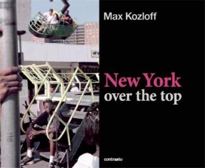 Max Kozloff - New York over the top
