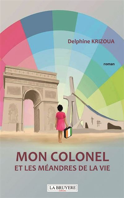 Mon colonel et les méandres de la vie