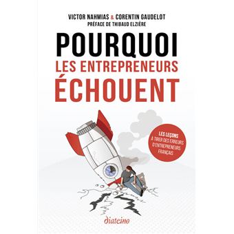 Pourquoi les entrepreneurs échouent