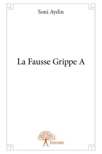 La fausse grippe A
