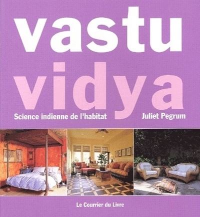Vastu vidya -  Juliet Pegrum - broché