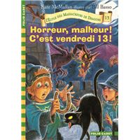 Horreur, malheur ! C'est vendredi 13 !