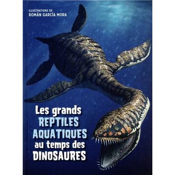 Les grands reptiles aquatiques au temps des dinosaures