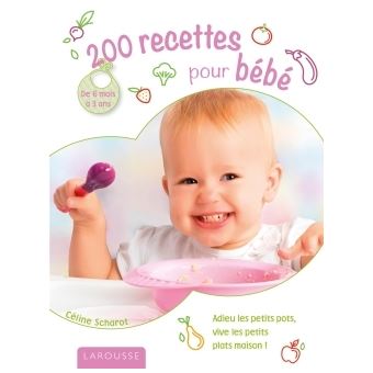 0 Recettes Pour Bebe De 6 Mois A 3 Ans Broche Celine Scharot Achat Livre Ou Ebook Fnac