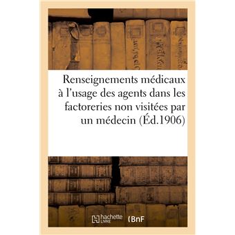 Renseignements médicaux à l'usage des agents dans les factoreries non visitées par un médecin