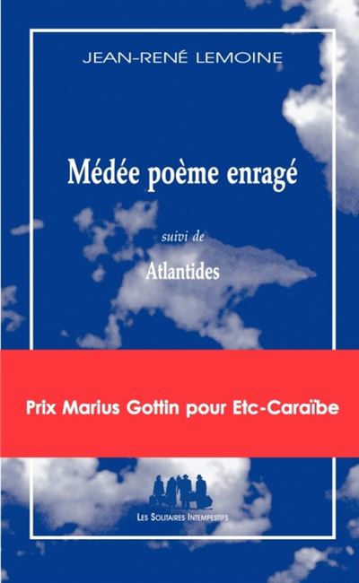 Médée poeme enragé suivi de atlantides