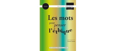 Les mots pour penser l'éthique - Eirick Prairat - broché