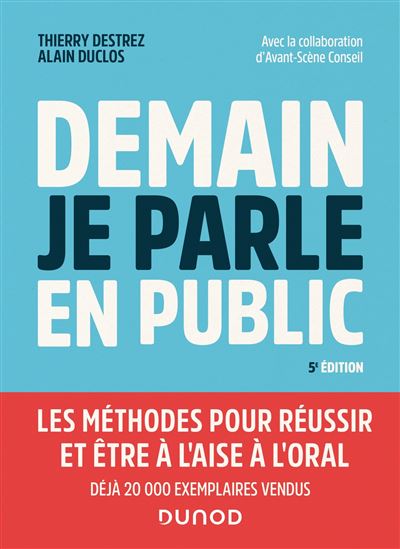 Demain je parle en public etre a l'aise et reussir a l'oral