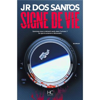 Signe De Vie Dedicace Par L Auteur Sommes Nous Vraiment Seuls Dans L Univers Ce Que Nous Cache La Science Broche Jose Rodrigues Dos Santos Achat Livre Fnac