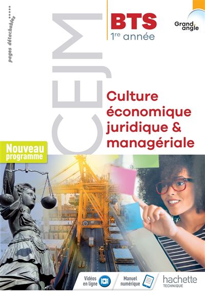 Grand angle Culture économique, juridique et managériale CEJM BTS 1ère année