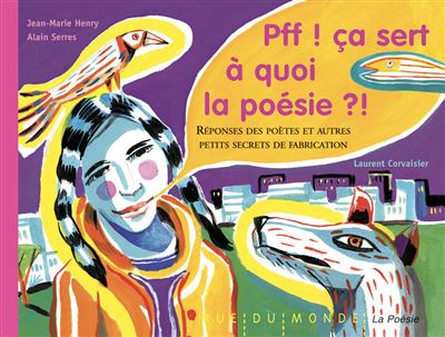 Pff ! ça sert à quoi la poésie ?!