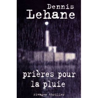 Prieres Pour La Pluie Broche Dennis Lehane Francois Guerif Isabelle Maillet Achat Livre Ou Ebook Fnac