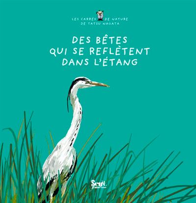 Des bêtes qui se reflètent dans l'étang. Les carrés de nature de Tatsu Nagata