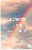 Le chemin jusqu'à nous