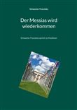 Der Messias wird wiederkommen