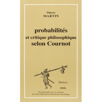 Probabilités et critique philosophique selon Cournot