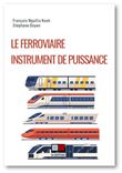 Le ferroviaire : instrument de puissance