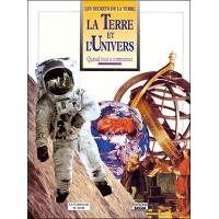 La Terre et l'univers - quand tout a commencé