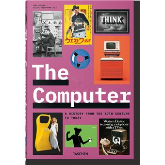 The Computer. A History from the 17th Century to Today