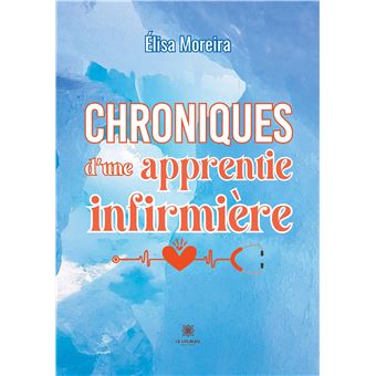 Chroniques d'une apprentie infirmière