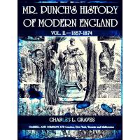 Mr. Punch's History of Modern England Vol. II—1857-1874 (of 4 ) (Illustrations)