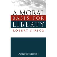 A Moral Basis for Liberty