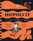 Hippolyte - Un enfant terriblement difficile