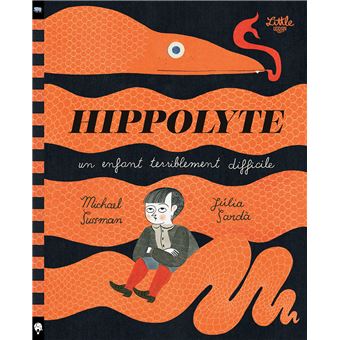Hippolyte - Un enfant terriblement difficile
