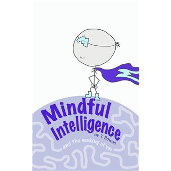 Mindful Intelligence: and the Making of You - 1