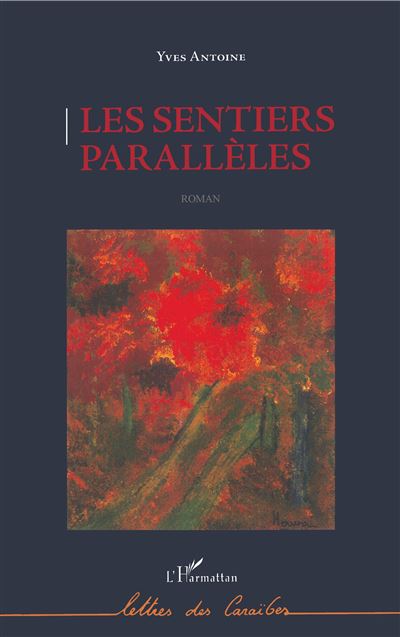 Les sentiers parallèles - Yves Antoine - broché