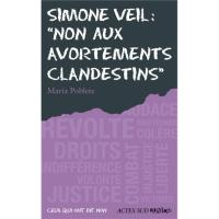 Simone Veil : "Non aux avortements clandestins !"