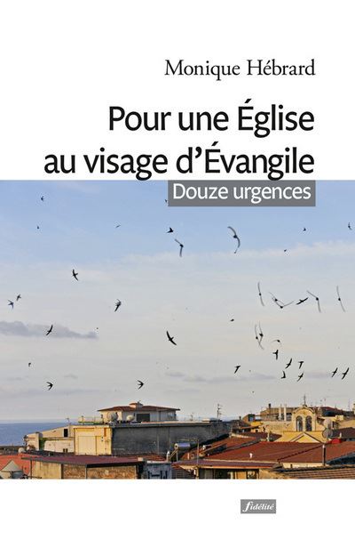 Pour une Eglise au visage d'Evangile, douze urgences