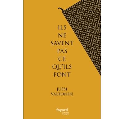 Ils ne savent pas ce qu'ils font