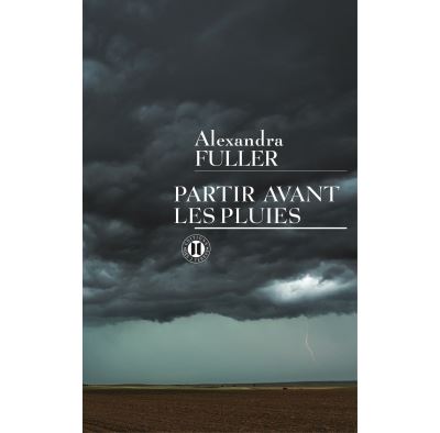 Partir avant les pluies - Alexandra Fuller - broché