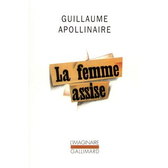 La Femme assise Chronique de France et d'Amérique  Guillaume