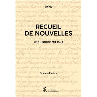 Recueil de nouvelles Une histoire par jour  broché  Rob  Achat Livre