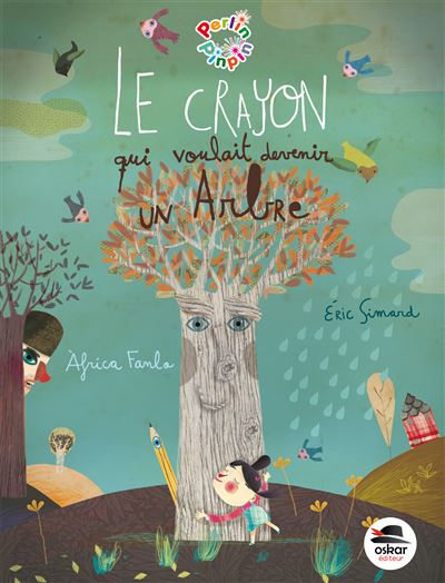 Crayon qui voulait devenir un arbre (le) - Eric Simard - broché