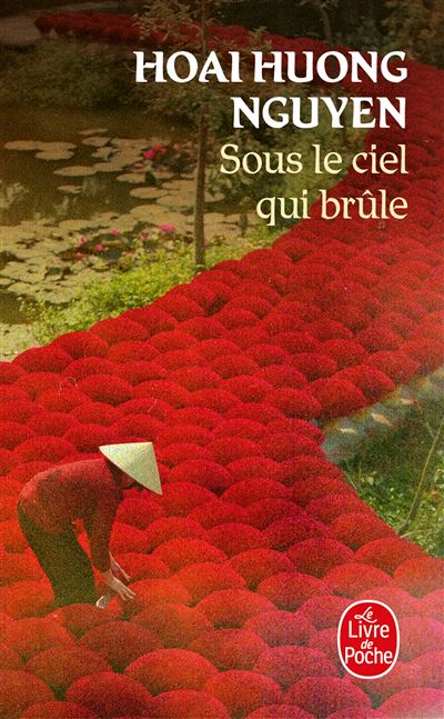 Sous le ciel qui brûle - Hoai Huong Nguyen - Poche