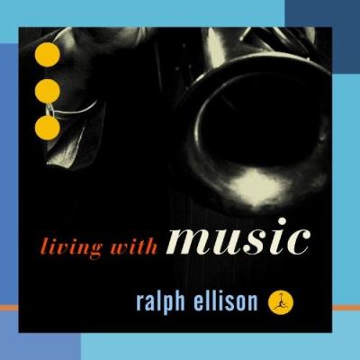 Ralph ellison living with music