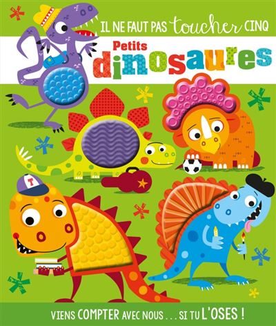 Il ne faut pas toucher cinq dinosaures