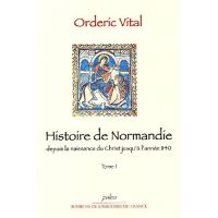 HISTOIRE DE NORMANDIE. Tome 1.