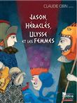 Jason, Héraclès, Ulysse et les femmes