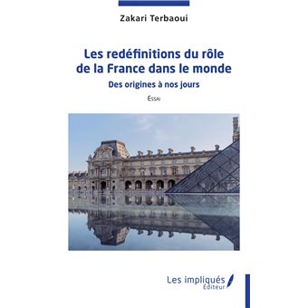 Les redéfinitiions du rôle de la France dans le monde