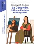 L'incroyable destin de La Joconde, 500 ans d'histoire et de mystère