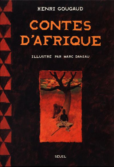 Contes d'Afrique - Henri Gougaud - cartonné
