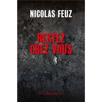 Restez Chez Vous Broche Nicolas Feuz Livre Tous Les Livres A La Fnac