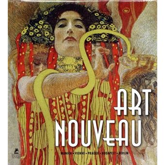 Art Nouveau - Munich, Vienne, Prague, Budapest, Berlin