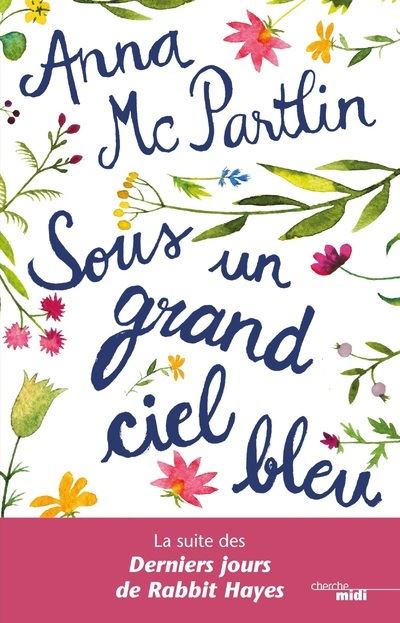 Sous un grand ciel bleu - broché - Anna Mcpartlin, Valérie Le Plouhinec -  Achat Livre ou ebook | fnac