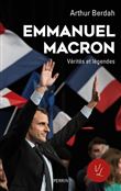 Macron, Vérités & légendes