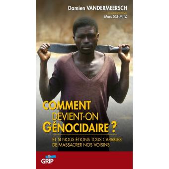Comment devient-on génocidaire ?
